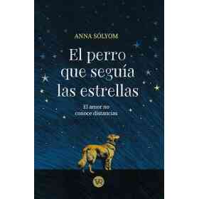 El Perro Que Seguia Las Estrellas
