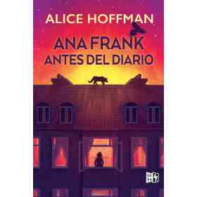 Ana Frank. Antes Del Diario