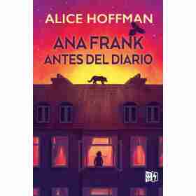 Ana Frank. Antes Del Diario