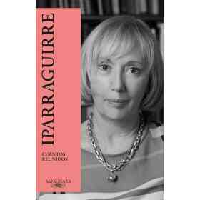 Cuentos Reunidos (S. Iparraguirre)