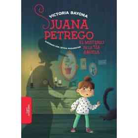 Juana Petrego: El Misterio De La Tia Abu