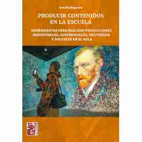 Producir Contenidos en La Escuela