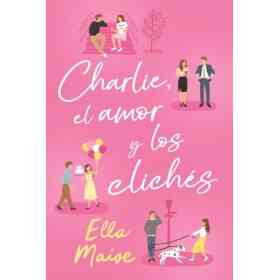 Charlie El Amor Y Los Cliches