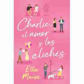 Charlie El Amor Y Los Cliches