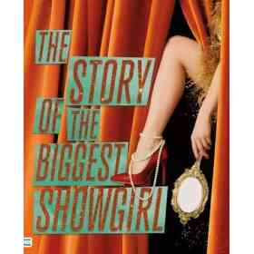 The Story of the Biggest Showgirl