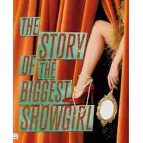 The Story of the Biggest Showgirl