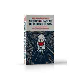 Mejor No Hablar De Ciertas Cosas