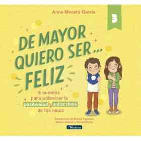 De Mayor Quiero Ser Feliz? 3