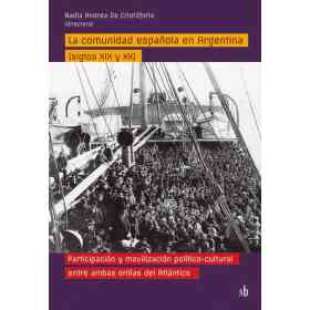 Comunidad Española en Argentina La (Siglos Xix Y Xx)