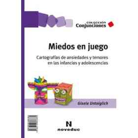 Miedos en Juego - cartografías De Ansiedades Y Temores en Las Infancias Y Adolescencias. Incluye Libro Totem Come-Miedos