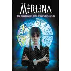 Merlina - Novelizacion De La Primera Temporada