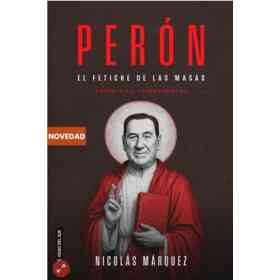 Perón: El Fetiche De Las Masas