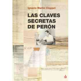 Las Claves Secretas De Peron