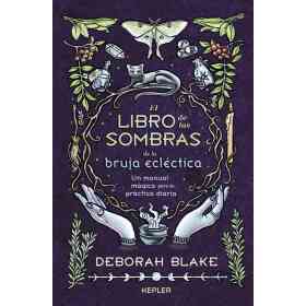 El Libro De Las Sombras De La Bruja Eclectica