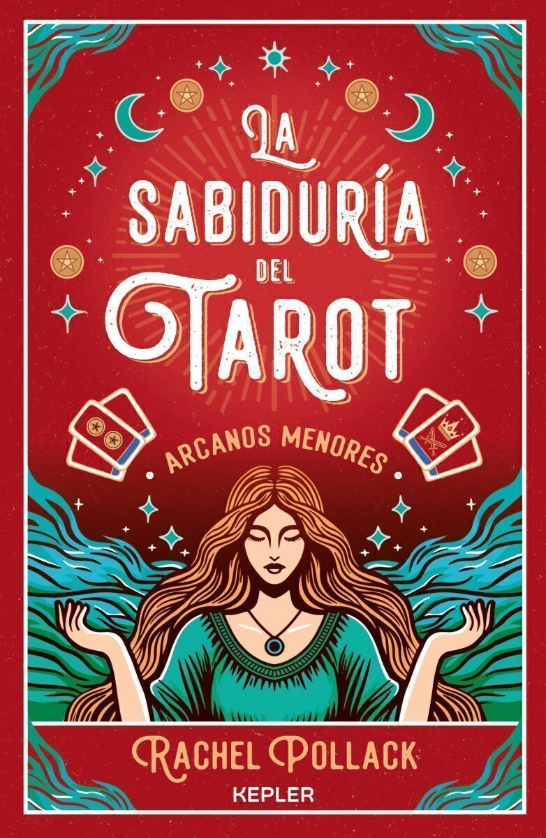 La Sabiduria Del Tarot De Rachel Pollack: Arcanos Menores