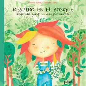Respiro en El Bosque. Novedad. Meditacion Guiada Hacia Tu Paz Interior