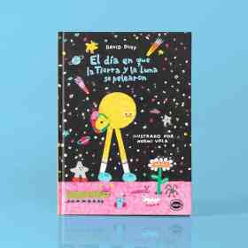 El Dia en Que La Tierra Y La Luna Se Pelearon