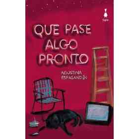 Que Pase Algo Pronto