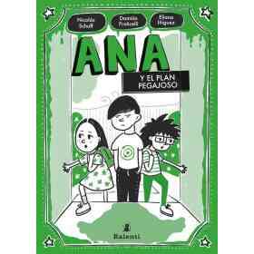 Ana Y El Plan Pegajoso