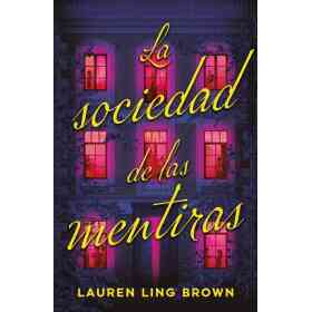 La Sociedad De Las Mentiras