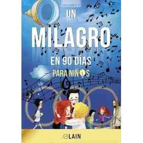 Un Milagro en 90 Dias Para Niños
