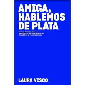 Amiga, Hablemos De Plata