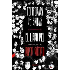 Temporada De Brujas : El Libro Del Rock Gotico
