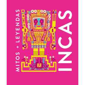 Incas (Mitos + Leyendas)