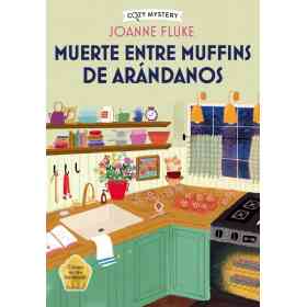 Muerte Entre Muffins De Arandanos (Cozy Mystery)