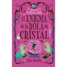 Enigma De La Bola De Cristal El (Los Misterios De Flavia De Luce)