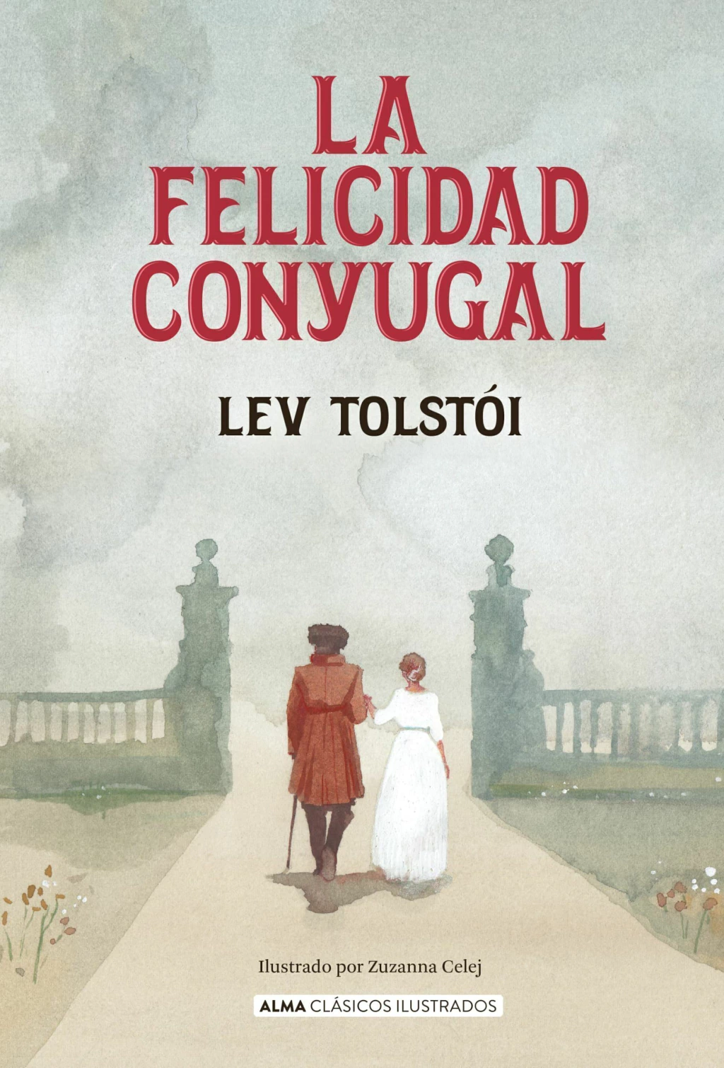 La Felicidad Conyugal - Clasicos Ilustrados