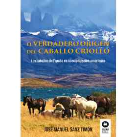 El Verdadero Origen Del Caballo Criollo