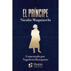 El Principe . Comentado Por Napoleon Bonaparte