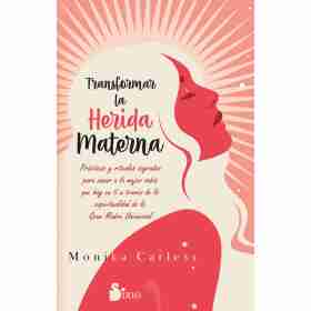 Transformar La Herida Materna