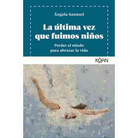 La Ultima Vez Que Fuimos Ninos