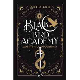 Muerte a La Oscuridad - Black Bird Academy 1