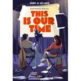 This Is Our Time (Sueños De Hollywood)
