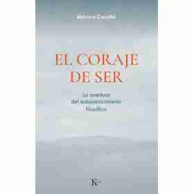 El Coraje De Ser . La Aventura Del Autoconocimiento Filosofico