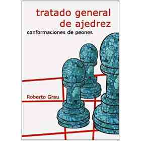 Tratado General De Ajedrez . Conformacion De Peones (n.e.)