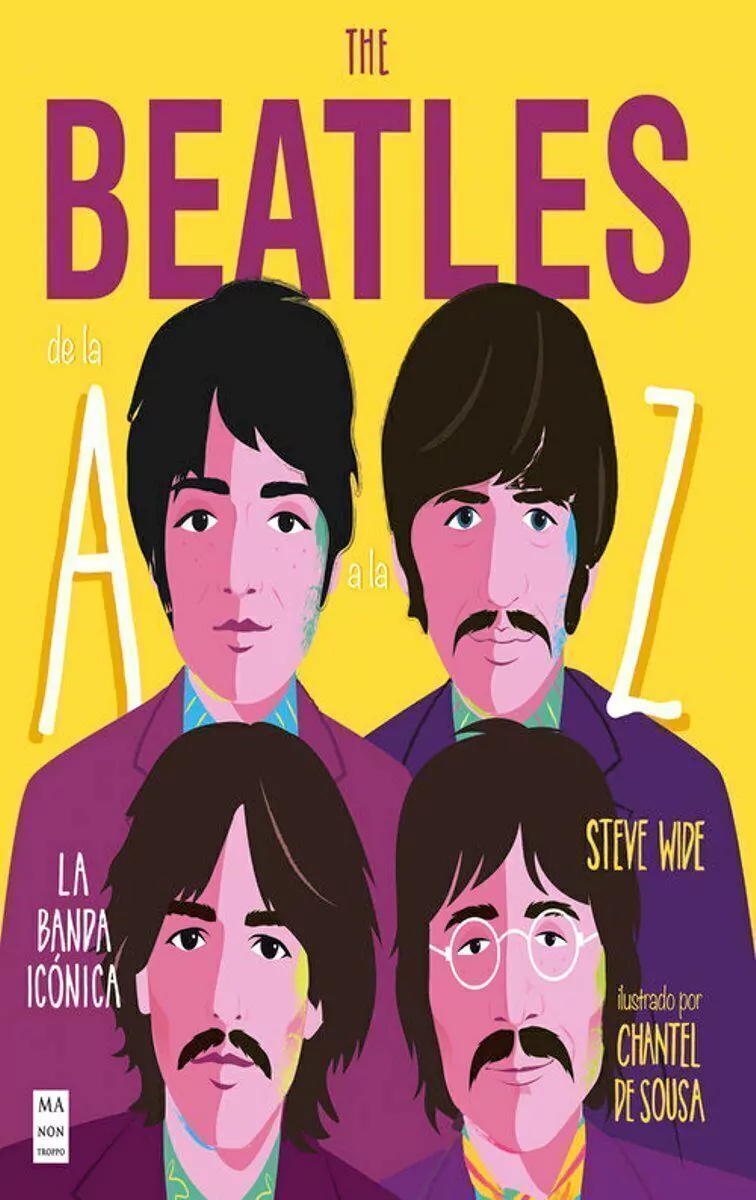 The Beatles De La a a La Z . La Banda Iconica