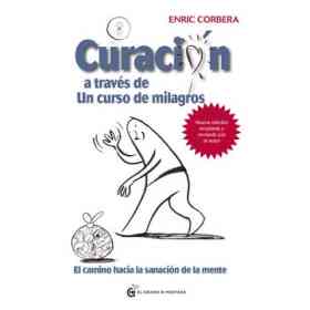 Curacion a Traves De Un Curso De Milagros n.e.