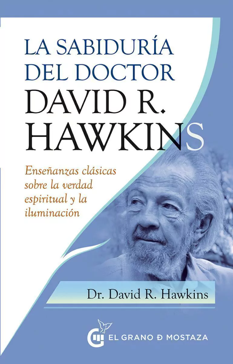 La Sabiduria Del Doctor David R. Hawkins