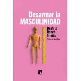 Desarmar La Masculinidad