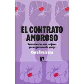 El Contrato Amoroso (2a Ed. ): Herramientas Para Mujeres Que Negocian en La Pareja: 854 (Coleccion Mayor)