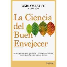 La Ciencia Del Buen Envejecer