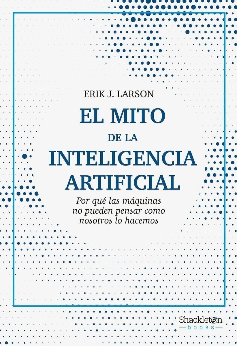 El Mito De La Inteligencia Artificial