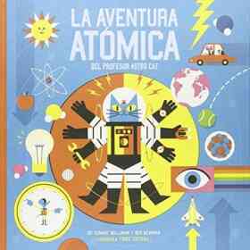 La Aventura atómica Del Profesor Astro Cat