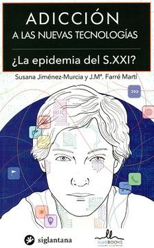 Adicción a Las Nuevas tecnologías (Siglantana)