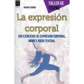 La Expresion Corporal . Taller De Teatro