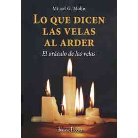 Lo Que Dicen Las Velas Al Arder